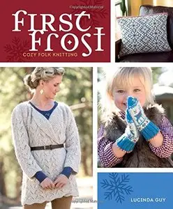 First Frost: Cozy Folk Knitting