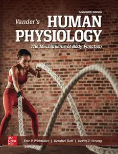 Vander's Human Physiology: The Mechanisms of Body Function, 16th Edition