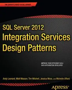 SQL Server 2012 Integration Services Design Patterns (Repost)