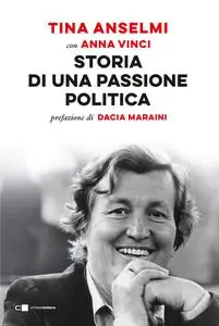 Tina Anselmi, Anna Vinci - Storia di una passione politica