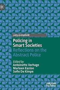 Policing in Smart Societies: Reflections on the Abstract Police