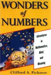Wonders of Numbers: Adventures in Math, Mind, and Meaning