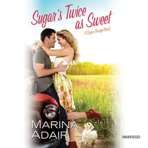 «Sugars Twice as Sweet» by Marina Adair
