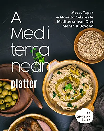 A Mediterranean Platter: Meze, Tapas & More to Celebrate Mediterranean Diet Month & Beyond