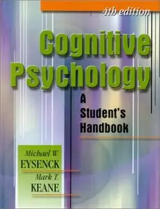 Cognitive Psychology: A Student's Handbook (repost)