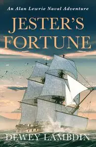 «Jester's Fortune» by Dewey Lambdin