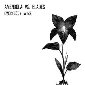 Amendola vs. Blades - Everybody Wins (2019) [Official Digital Download 24/96]