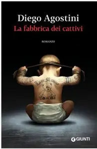 Diego Agostini - La Fabbrica Dei Cattivi (repost)