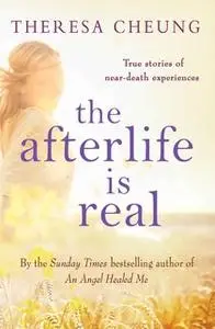 «The Afterlife is Real» by Theresa Cheung