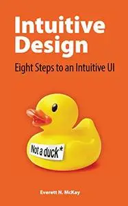 Intuitive Design: Eight Steps to an Intuitive UI