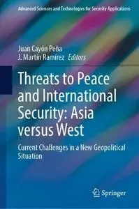 Threats to Peace and International Security: Asia versus West Current Challenges in a New Geopolitical Situation