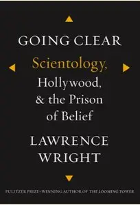 Going Clear: Scientology, Hollywood, and the Prison of Belief [Repost]