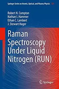 Raman Spectroscopy Under Liquid Nitrogen (RUN)