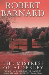 Robert Barnard - The Mistress of Alderley [Audiobook]