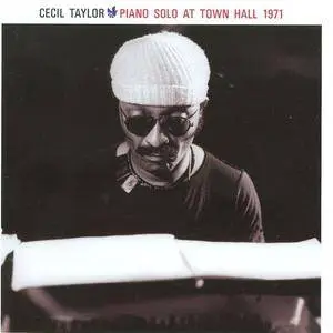 Cecil Taylor - Piano Solo at Town Hall 1971 (2009)