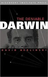 The Deniable Darwin and Other Essays