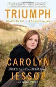 Triumph: Life After the Cult: A Survivor's Lessons 
