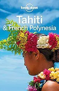 Lonely Planet Tahiti & French Polynesia (Travel Guide)