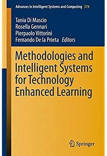 Methodologies and Intelligent Systems for Technology Enhanced Learning