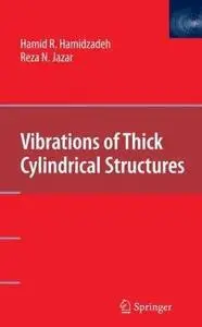 Vibrations of Thick Cylindrical Structures (Repost)