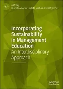 Incorporating Sustainability in Management Education: An Interdisciplinary Approach