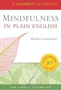 Mindfulness in Plain English [Repost]