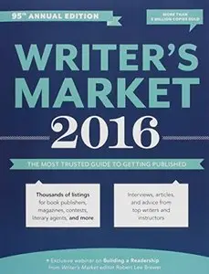 Writer's Market 2016: The Most Trusted Guide to Getting Published