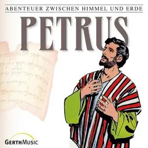 «Abenteuer zwischen Himmel und Erde - Folge 27: Petrus» by Hanno Herzler