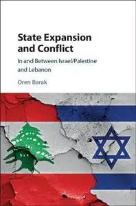 State Expansion and Conflict: In and between Israel/Palestine and Lebanon