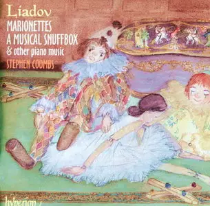 Liadov - Marionettes, A Musical Snuffbox and other piano music