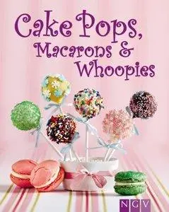Cakepops, Macarons & Whoopies: Trend-Gebäck mit Wow-Effekt  (repost)