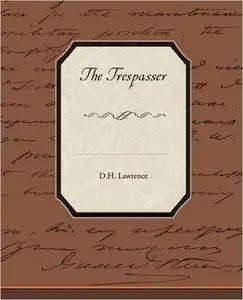 «The Trespasser» by David Herbert Lawrence