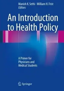 An Introduction to Health Policy: A Primer for Physicians and Medical Students [Repost]