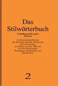 Duden Das Stilwörterbuch: Grundlegend für gutes Deutsch