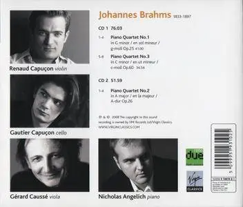 Renaud Capucon, Gautier Capucon, Gerhard Causse, Nicholas Angelich - Brahms: Piano Quartets Nos.1-3 (2008)