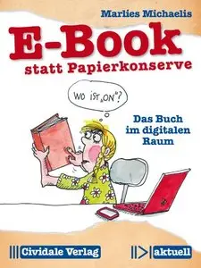 E-Book statt Papierkonserve: Das Buch im digitalen Raum (Repost)