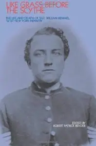 Like Grass before the Scythe: The Life and Death of Sgt William Remmel 121st NY Infantry [Repost]