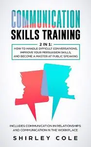 «Communication Skills Training» by Shirley Cole