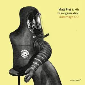 Matt Piet & His Disorganization - Rummage Out (2018)