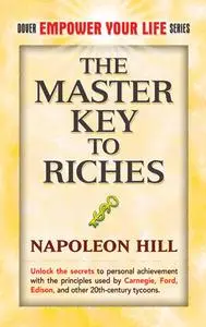 «The Master Key to Riches» by Napoleon Hill