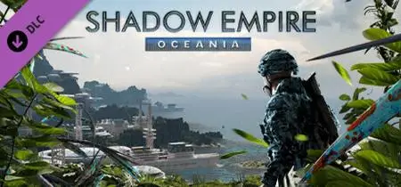 Shadow Empire Oceania (2023) v1.20.02 Update