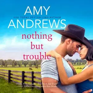 «Nothing But Trouble» by Amy Andrews