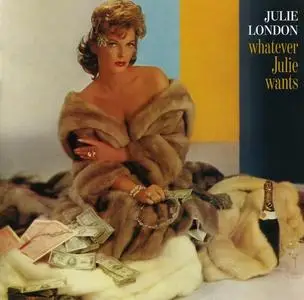 Julie London - Whatever Julie Wants (1961) & About The Blues (1957) [Reissue 2016]