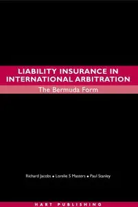 Liability Insurance in International Arbitration: The Bermuda Form