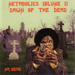 Mr. Dead - Metabolics Volume II: Dawn Of The Dead (2000) {Wordsound} **[RE-UP]**