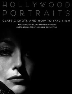 Hollywood Portraits: Classic Shots and How to Take Them