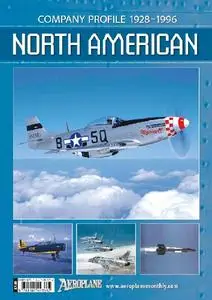 North American: Company Profile 1928-1996 (Aeroplane Company Profile)