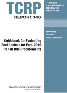 Guidebook for Evaluating Fuel Choices for Post-2010 Transit Bus Procurements