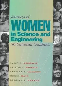 Journeys of Women in Science and Engineering: No Universal Constants