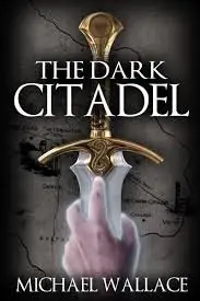 Michael Wallace - The Dark Citadel